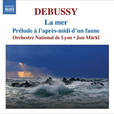Orchestral Works 1: La Mer / Prélude à l'après-midi d'un faune