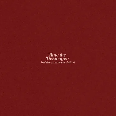 Time the Destroyer by The Appleseed Cast - album cover