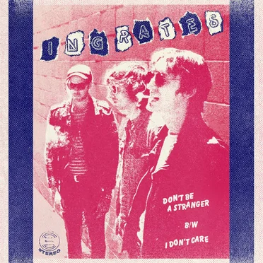 Don't Be a Stranger b/w I Don't Care by Ingrates - album cover