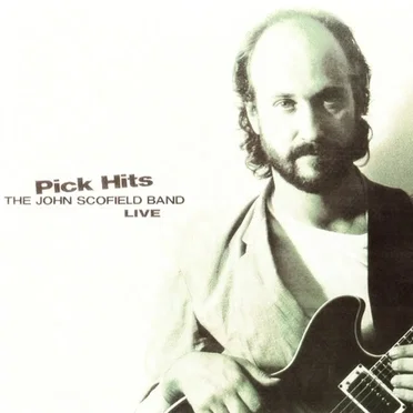 Pick Hits Live by John Scofield Band - album cover