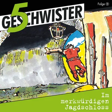 5 Geschwister, Folge 09: Im merkwürdigen Jagdschloss by 5 Geschwister - album cover