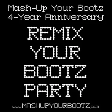 Remix Your Bootz Party