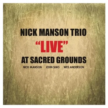 Nick Manson Trio (Live at Sacred Grounds)