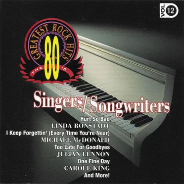 The 80’s Greatest Rock Hits Volume 12: Singers/Songwriters by Various Artists - album cover