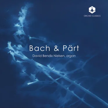 Bach & Pärt