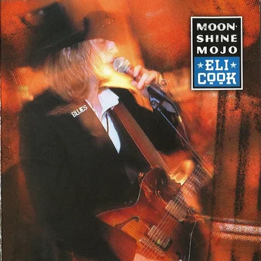 Moonshine Mojo by Eli Cook - album cover