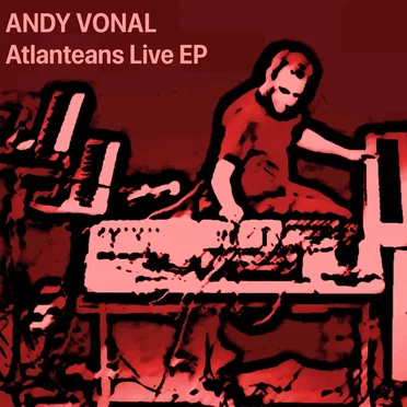 Atlanteans E.P. by Andy Vonal - album cover