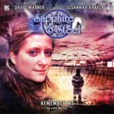 Sapphire & Steel: Remember Me by Joseph Lidster - album cover