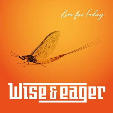 Live for Today by Wise & Eager - album cover