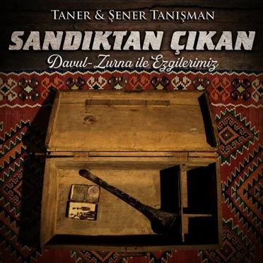Sandıktan Çıkan (Davul - Zurna ile Ezgilerimiz)