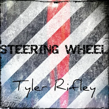 Steering Wheel by Tyler Rifley - album cover