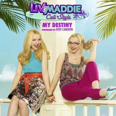 My Destiny (From “Liv and Maddie: Cali Style”)