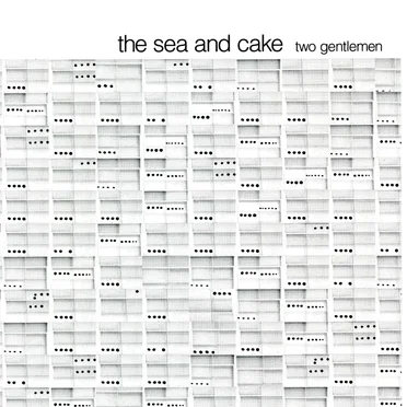 Two Gentlemen by The Sea and Cake - album cover