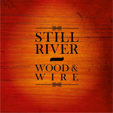 Wood & Wire by Still River - album cover