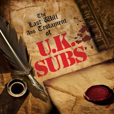 The Last Will and Testament of UK Subs