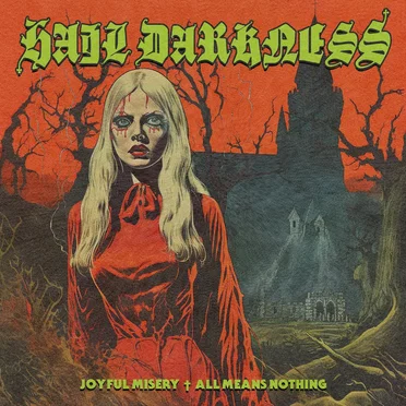 Joyful Misery † All Means Nothing by Hail Darkness - album cover