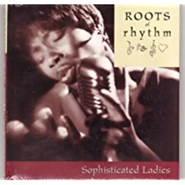 Roots of Rhythm: Sophisticated Ladies by Various Artists - album cover