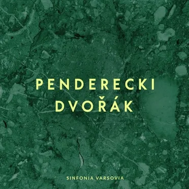 Penderecki / Dvořák
