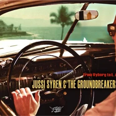 From Vyborg to L.A. by Jussi Syren & the Groundbreakers - album cover