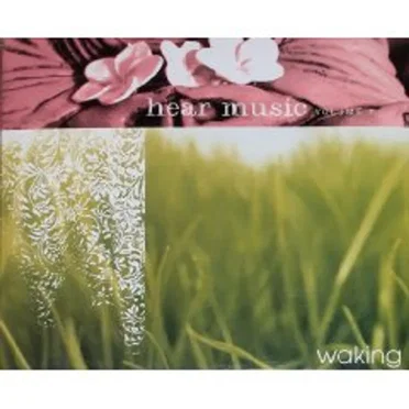 Hear Music, Volume 7: Waking by Various Artists - album cover