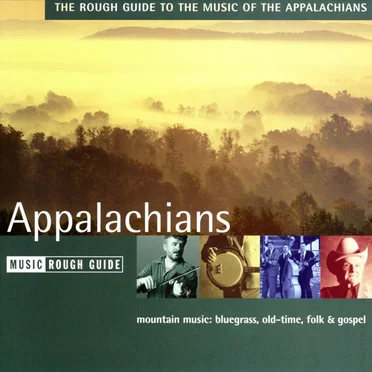 The Rough Guide to the Music of the Appalachians by Various Artists - album cover