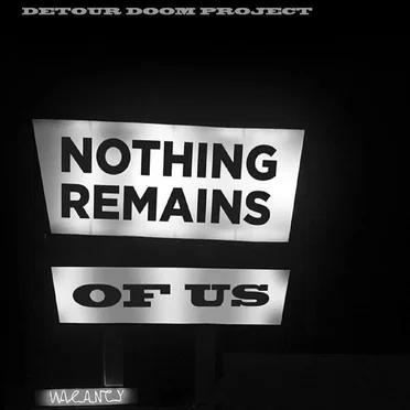 Nothing Remains of Us by Detour Doom Project - album cover