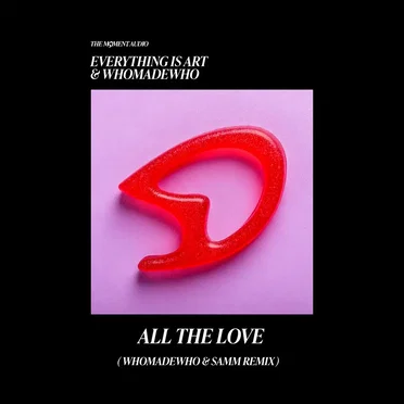 All the Love (Whomadewho & Samm remix)