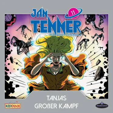 Jan Tenner – Der neue Superheld 11: Tanjas großer Kampf by Jan Tenner – Der neue Superheld - album cover