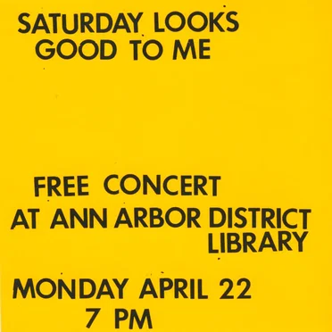 April 22, 2013 • Ann Arbor District Library by Saturday Looks Good to Me - album cover
