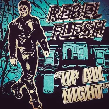 Up All Night by Rebel Flesh - album cover