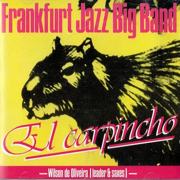 El carpincho by Frankfurt Jazz Big Band - album cover
