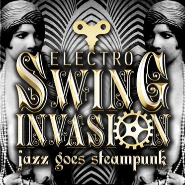 Jazz Goes Steampunk! Electro Swing Invasion by Various Artists - album cover