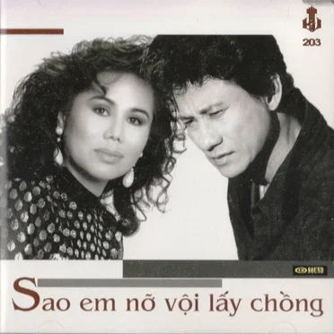 Sao em nỡ vội lấy chồng