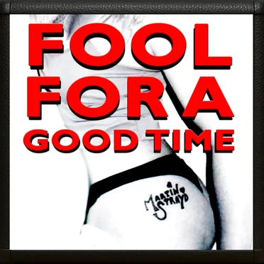 Fool For a Good Time