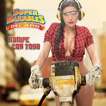 Super bailables del año: Rompe con todo by Various Artists - album cover