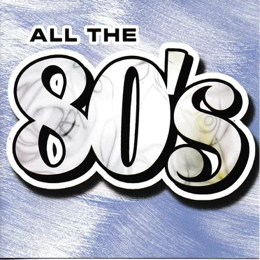 All the 80's by Various Artists - album cover