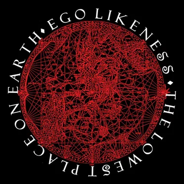 The Lowest Place on Earth by Ego Likeness - album cover