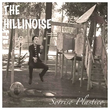 Sorriso plastico by The Hillinoise - album cover