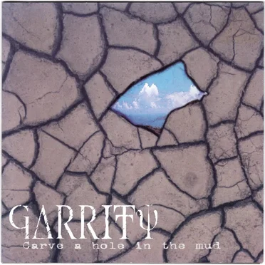 Carve a Hole in the Mud by Garrity - album cover