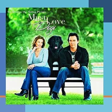 Must Love Dogs: Music From the Motion Picture by Various Artists - album cover
