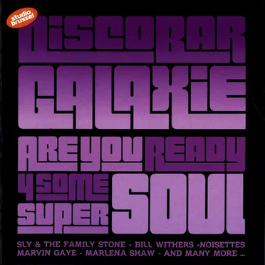 Discobar Galaxie: Are You Ready 4 Some Super Soul by Various Artists - album cover