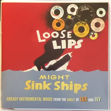 Loose Lips Might Sink Ships: Greasy Instrumental Magic From The Vault of Lux and Ivy by Various Artists - album cover