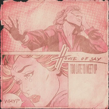 Too Late to Meet Up by HOUSE OF SAY - album cover