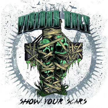 Show Your Scars by Visons Only - album cover