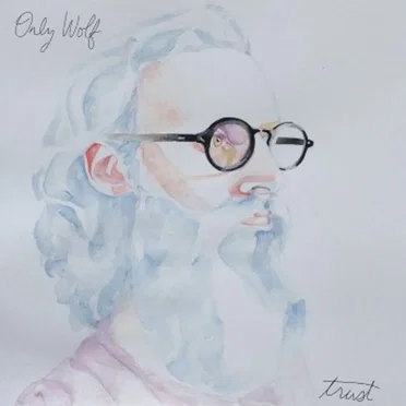 Trust by Only Wolf - album cover