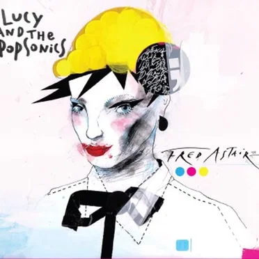 Fred Astaire by Lucy and the Popsonics - album cover