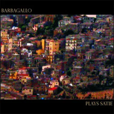 Barbagallo Plays Satie