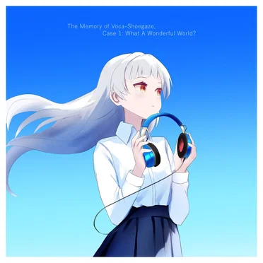The Memory of Voca-Shoegaze, Case 1 - What a Wonderful World?