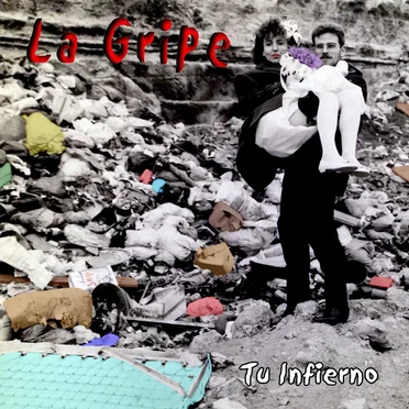 Tu infierno by La Gripe - album cover