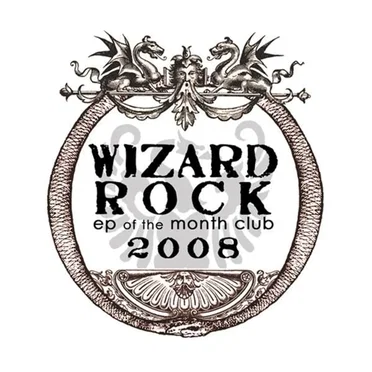 The Best of the 2008 Wizard Rock EP of the Month Club by Various Artists - album cover